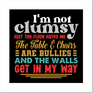 I'm Not Clumsy Sarcastic Women Men Boys Girls Funny Saying Posters and Art